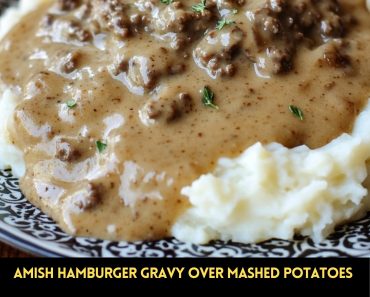 👉AmishHamburger Gravy Over Mashed Potatoes