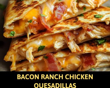 👉BaconRanchChicken Quesadillas