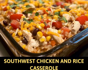 👉Southwest Chicken and Rice Casserole